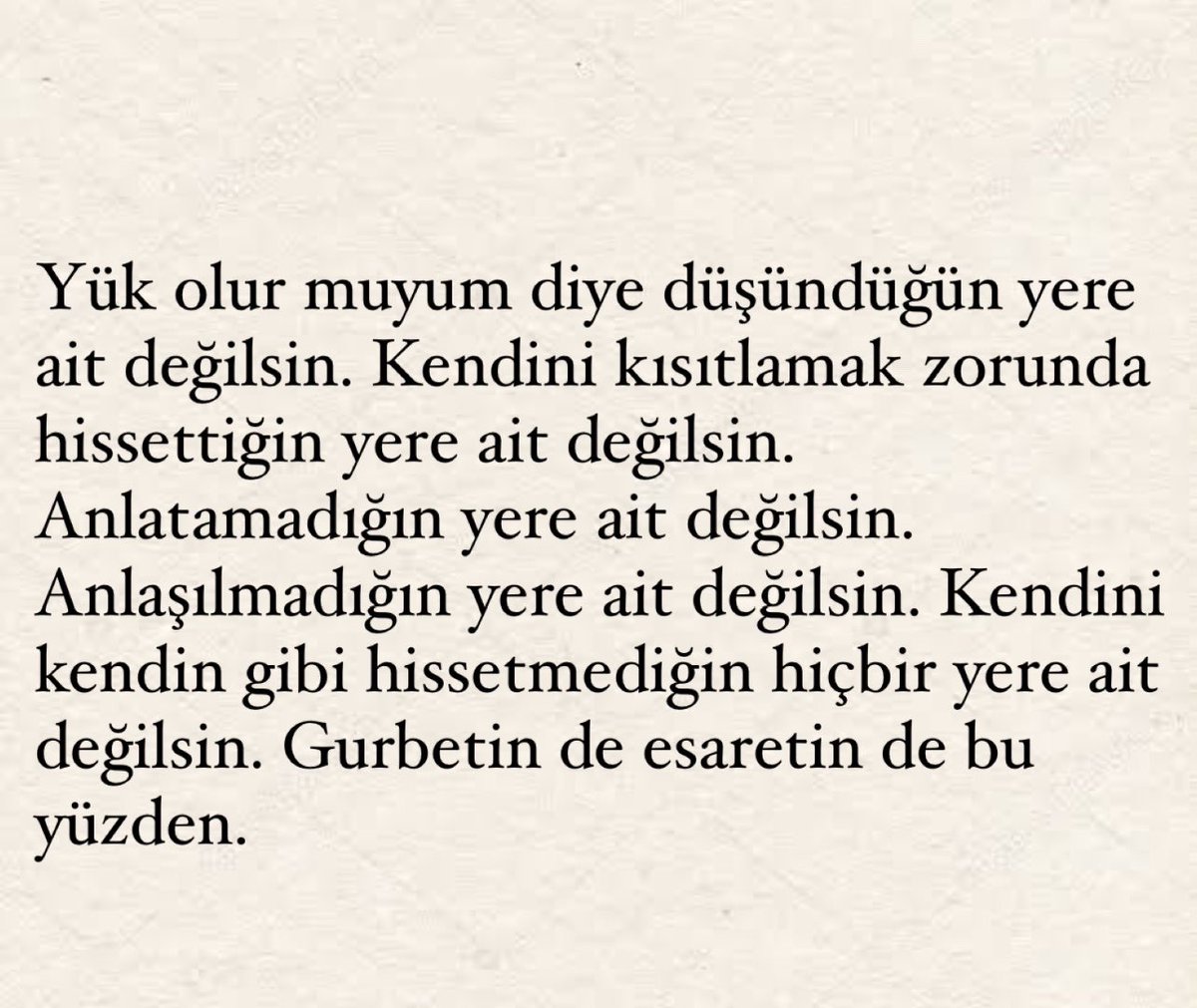 Gurbetin de esaretin de bu yüzden...