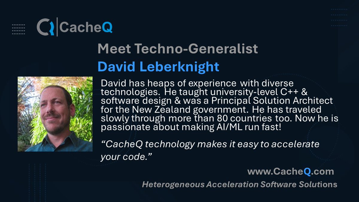 CacheQSystems's tweet photo. David Leberknight is @CacheQSystems  crack Techno-Generalist (as he calls himself)! https://t.co/2oLVzJGdLJ #cuda #gpu #cpu #fpga #multithreading #multicore #heterogeneous #cacheq #hardwarecompilers #algorithmdeveloper #ai #ml https://t.co/aqxSUpArSt