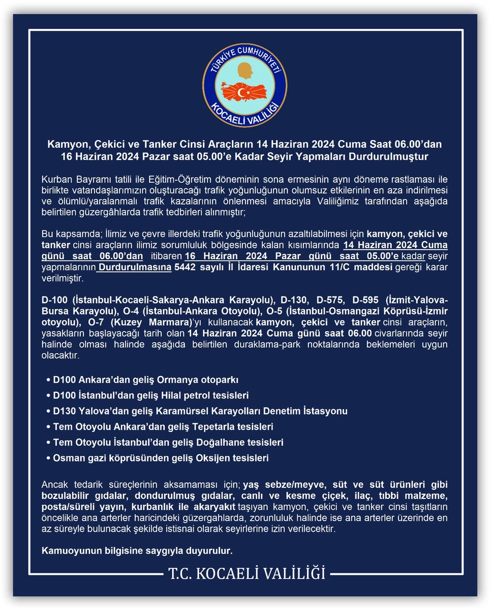 Trafik yoğunluğunu ve kazaları azaltmak için kamyon , çekici ve tanker cinsi araçların trafiğe çıkışına 14 Hazirandan 16 Haziran sabah saatlerine kadar kısıtlama getirilmiştir.

Lütfen kurallara uyalım !