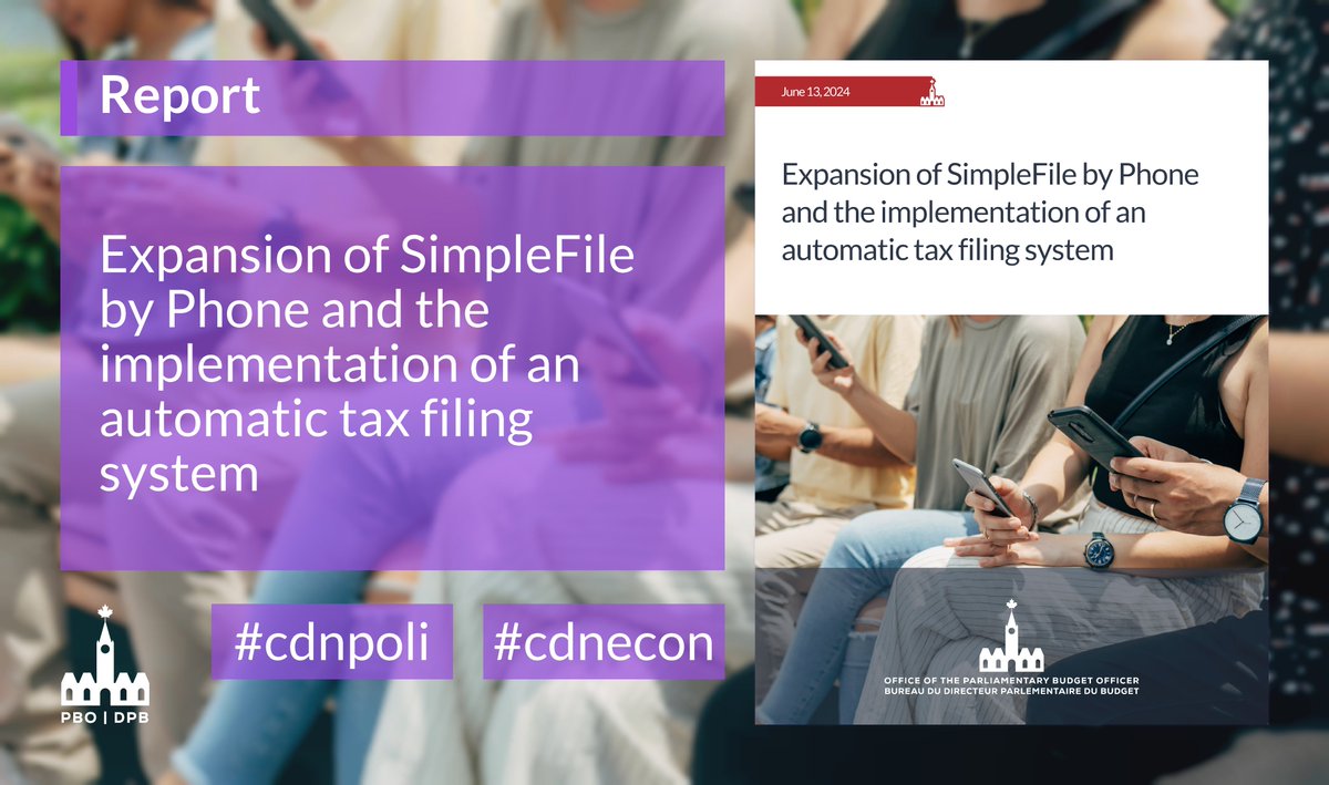 REPORT: “Expansion of SimpleFile by Phone and the implementation of an automatic tax filing system” pbo-dpb.ca/en/publication… #cdnecon #cdnpoli