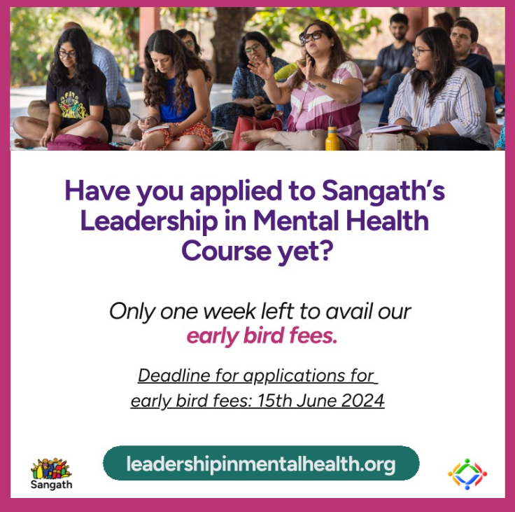 Apply for <a href="/SangathIndia/">Sangath</a> mental health course by 15 June 2024 to benefit from the early bird fees!

Learn how the three-phase leadership course can deepen your understanding of global mental health &amp; equip you with relevant skills.

More information here: leadershipinmentalhealth.org