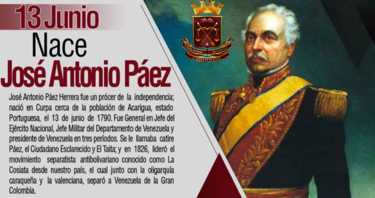#Efemerides José Antonio Páez Herrera (Curpa 13 de junio de 1790 fue un prócer de la independencia de Venezuela. Fue general jefe del ejército nacional y jefe militar, liderando en 1826 el movimiento separatista conocido como La Cosiata, que separó a Venezuela de la Gran Colombia