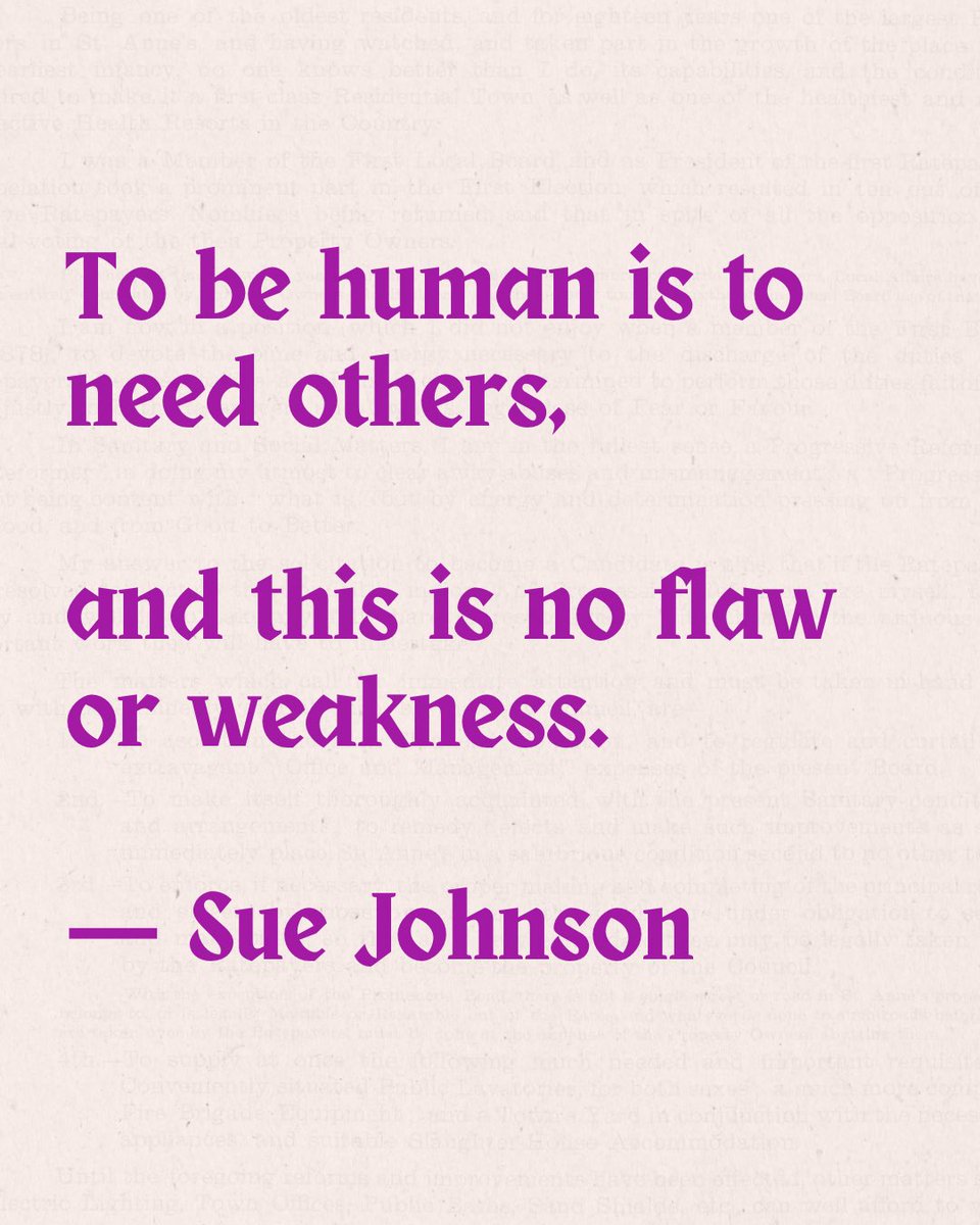 ‘To be human is to need others, and this is no flaw or weakness.’ 

— Sue Johnson 🙏💜✨
