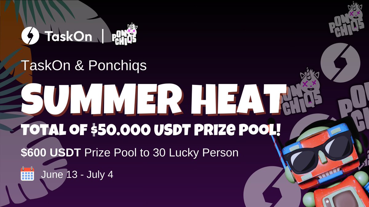 ponchiqs's tweet photo. Hey Ponchiqs fam, Beep here! 🤖

Guess what? We’ve teamed up with @taskonxyz for the ultimate #Web3 event of the summer - #SummerHeat!🔥

Get ready for a $50.000 USDT massive prize pool! 😎

🔗 Enter now: https://t.co/KOBiXkPsNP

And that's not all we're giving away $600 USDT to 30 lucky of you! 🥳