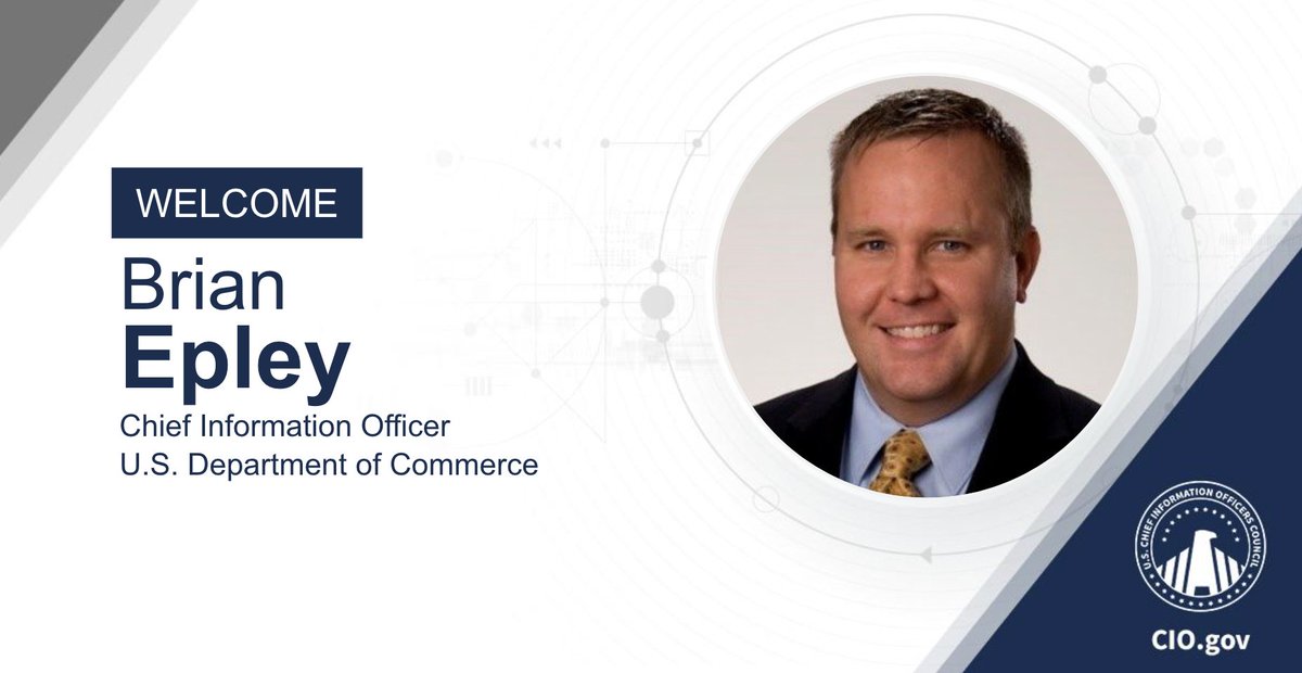 ciodotgov's tweet photo. Join us in welcoming Brian Epley, Chief Information Officer for the @CommerceGov. We look forward to following Brian’s journey & the positive impact he will have at the DOC & on the CIO community. 🎉 #FedCIO https://t.co/kZJZ2QrMUR
