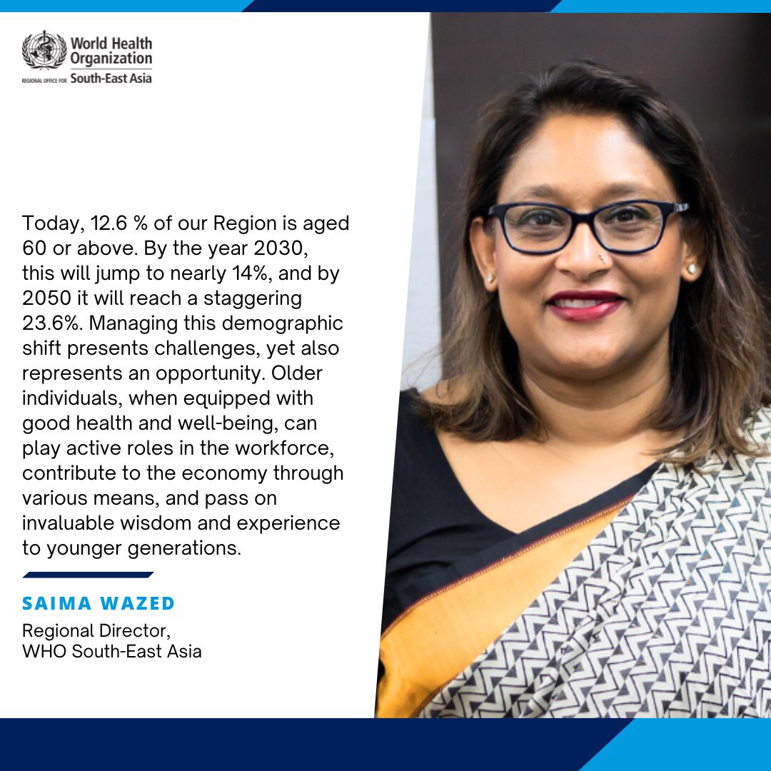 Regional Director <a href="/drSaimaWazed/">Saima Wazed</a> emphasizes on the need to accelerate efforts for healthy ageing. Older individuals can play active roles in the workforce, contribute to the economy, and pass on invaluable wisdom and experience to younger generations.