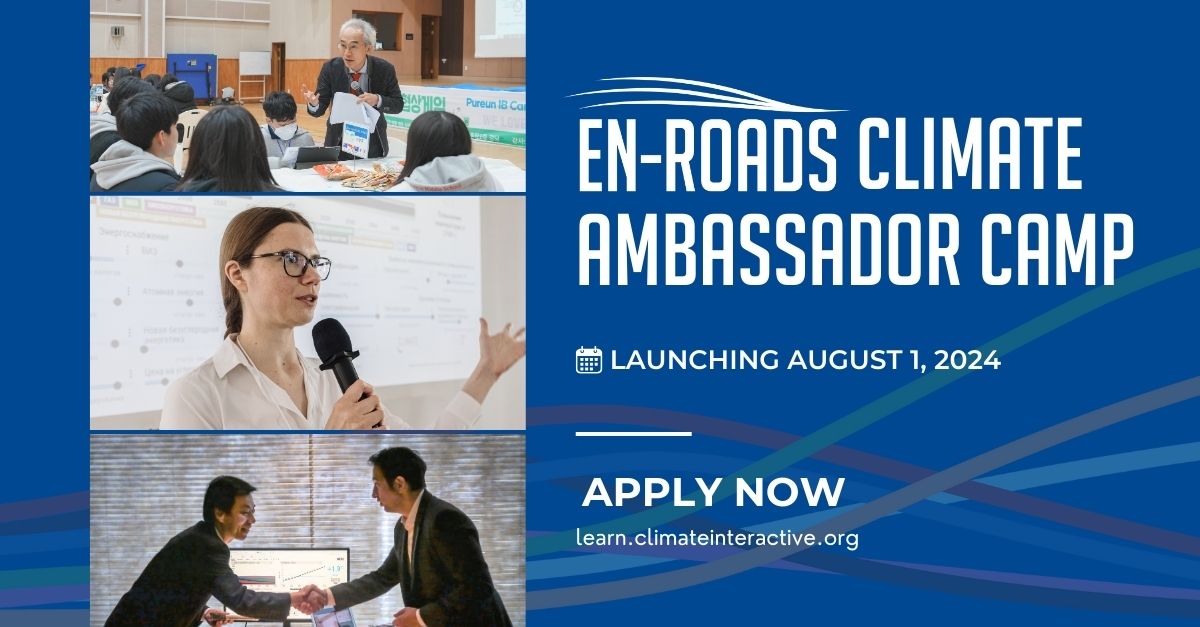 Looking for an opportunity to elevate your skills to address climate change? Join En-ROADS Climate Ambassador Camp, and learn to lead events and engage people on climate change starting August 1! Learn more and apply🌟 learn.climateinteractive.org/course/masteri…