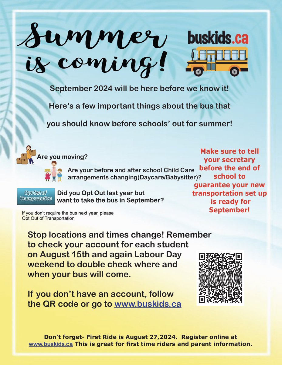 Here are a few important things about bussing to know before school’s out for summer. Inform your secretary before the end of the school year to ensure your new transportation setup is ready for September 2024. Also, consider your before &amp; after school daycare needs, and update