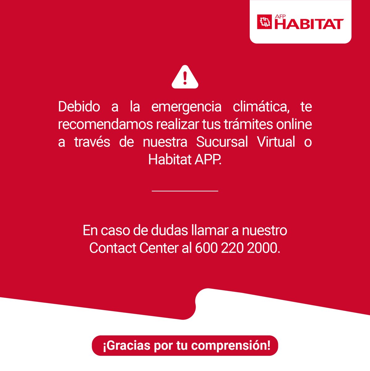 Informamos que, debido a la emergencia climática que afecta al país, nuestra atención en sucursales puede verse afectada.

👉 Prefiere canales de atención digitales y mantente atento a nuestro Instagram, donde informaremos sobre cualquier cambio.

📞 Contact Center: 600 220 2000