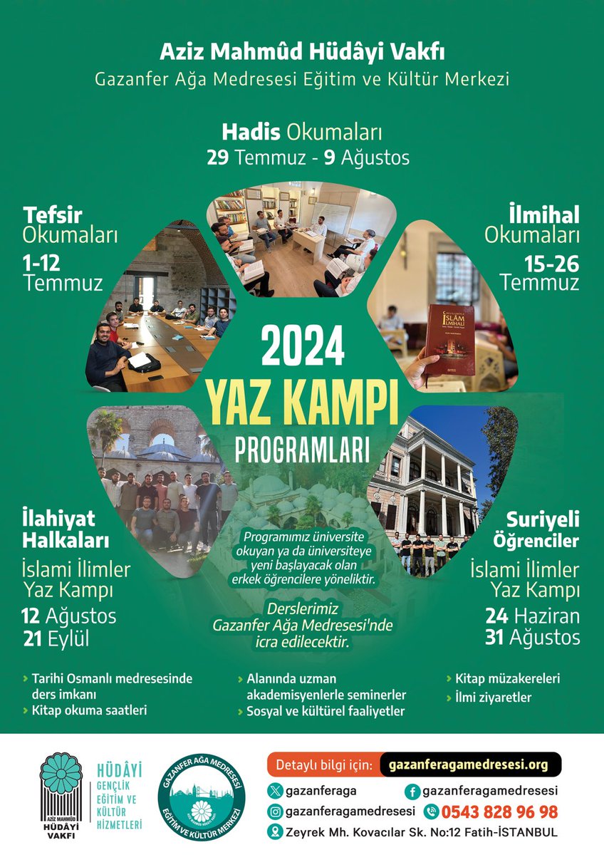 Gazanferaga's tweet photo. Gazanfer Ağa Medresesi Eğitim ve Kültür Merkezi 2024 yaz kampı programları başlıyor. Hadisten tefsire, ilmihalden İslami ilimlere birbirinden kıymetli programlar ve detaylı bilgiye ulaşabilirsiniz.

Bilgi ve kayıt için; 
https://t.co/cFy3V6bTPP https://t.co/ebVfzqorwz