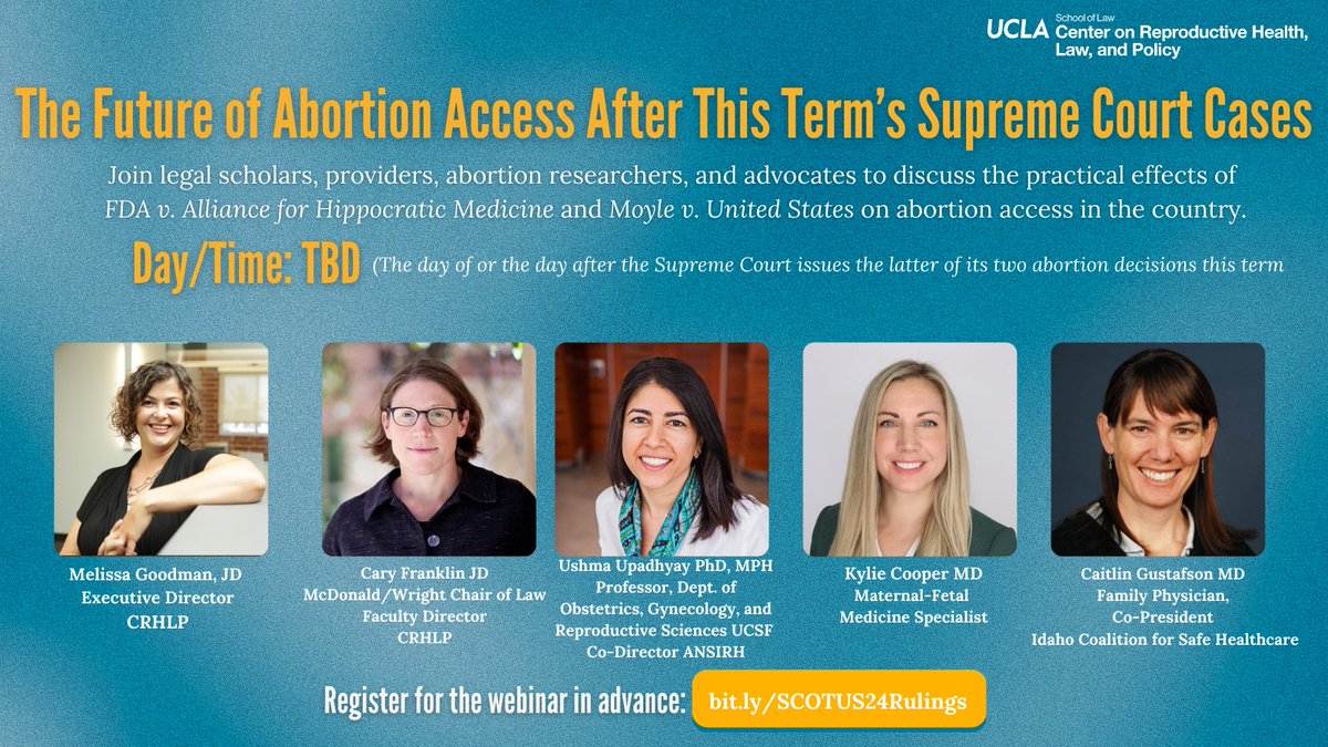 UCLA Law Center on Repro Health, Law, & Policy (@uclarepropolicy) on Twitter photo Soon after #SCOTUS issues their decision in Moyle V. United States, join CRHLP for a webinar discussing the practical effects of these cases on abortion access w/ <a href="/mg718/">Melissa Goodman</a>, <a href="/UshmaU/">Ushma Upadhyay, PhD, MPH</a>, Prof Cary Franklin, Dr. Kylie Cooper, & Dr. Caitlin Gustafson
>bit.ly/SCOTUS24Rulings Soon after #SCOTUS issues their decision in Moyle V. United States, join CRHLP for a webinar discussing the practical effects of these cases on abortion access w/ <a href="/mg718/">Melissa Goodman</a>, <a href="/UshmaU/">Ushma Upadhyay, PhD, MPH</a>, Prof Cary Franklin, Dr. Kylie Cooper, & Dr. Caitlin Gustafson
>bit.ly/SCOTUS24Rulings