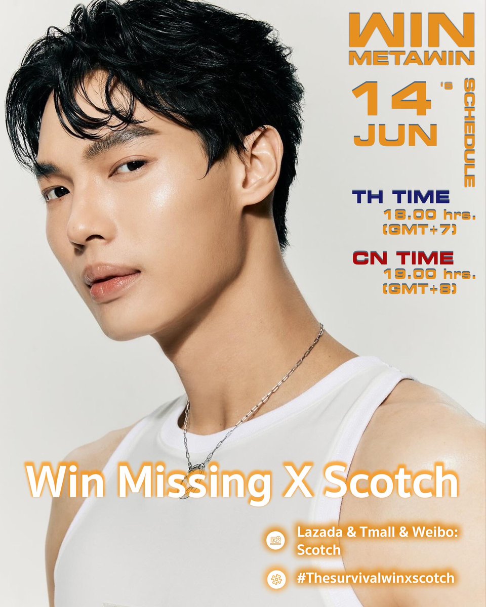 WinmetawinO's tweet photo. METAWIN's SCHEDULE 

🗓️ 14.06.24
💚 Win Missing x Scotch 

⏰ 18.00 hrs. (TH Time)
⏰ 19.00 hrs. (CN Time)
📺 Lazada &amp; Tmall &amp; Weibo : Scoth

Tagline 
👉🏻 WIN AT SCOTCH LIVE 

Hashtag
#️⃣ Thesurvivalwinxscotch

#winmetawin @winmetawin 
#snowballpower https://t.co/eKO51Gc2WJ