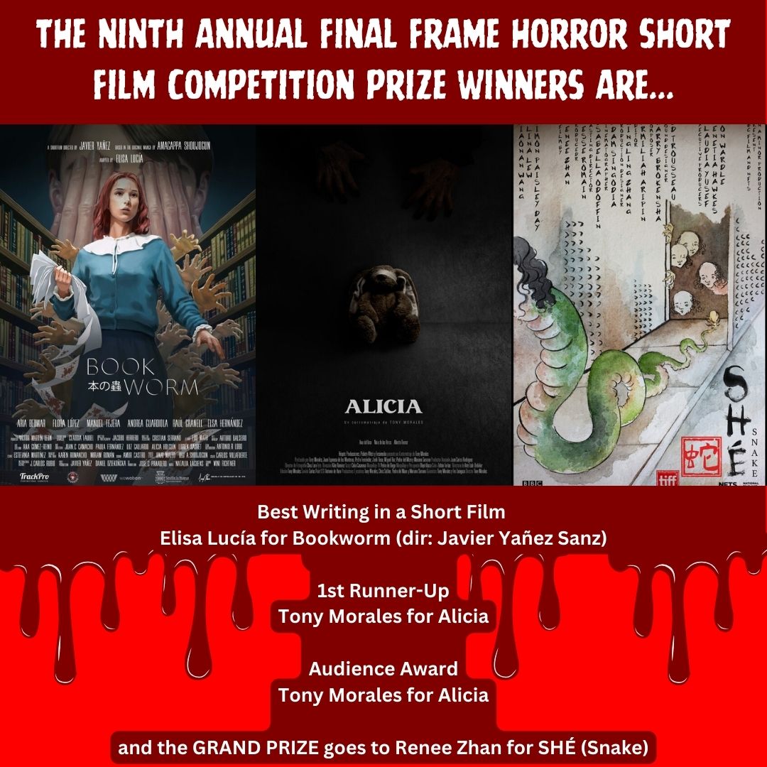 Best Writing in a Short Film 

Elisa Lucía for Bookworm (dir: Javier Yañez Sanz)

1st Runner-Up

Tony Morales for Alicia

Audience Award

Tony Morales for Alicia

and the GRAND PRIZE goes to Renee Zhan for SHÉ (Snake)

CONGRATULATIONS!!! 🏆