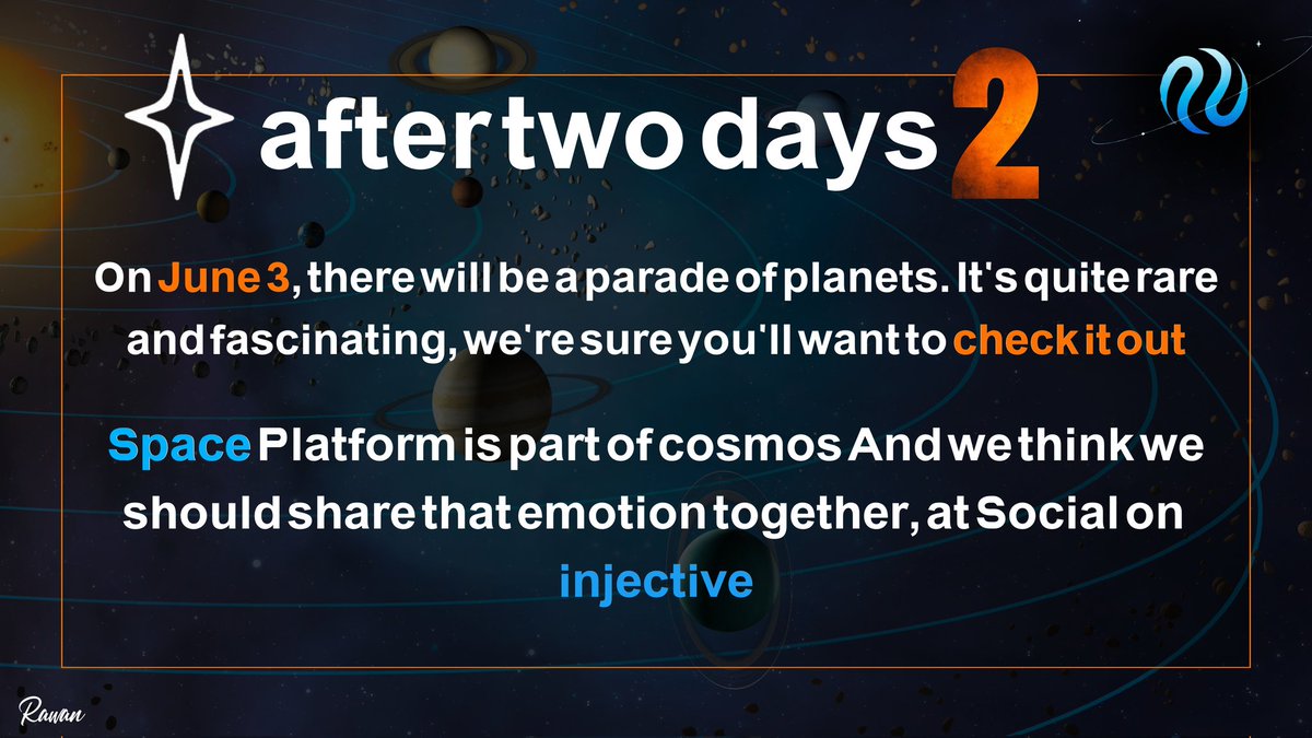 CattyETHcrypto's tweet image. On June 3, there will be a planetary parade. It is very rare and wonderful💫
 The @injspace platform is part of the universe and they wanted to share this event with @injective
2 days away from that, #BeSocial on #Injective 🥷🏻🚀