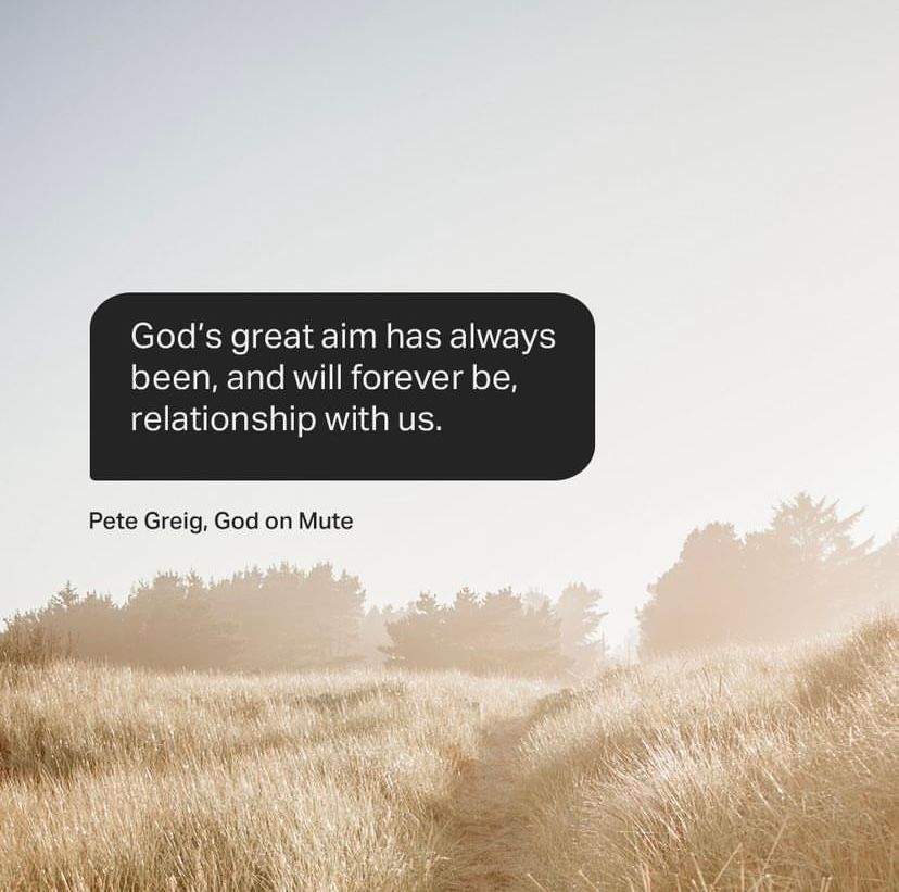 "God's great aim has always been, and will forever be, relationship with us." - God on Mute <a href="/pete/">pete</a>.greig

#Godonmute #unansweredprayer #prayerlife #247prayer #247prayergb 
#prayerbook