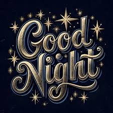 Good night  💌
dear friend 💕 
sweet dream 😴