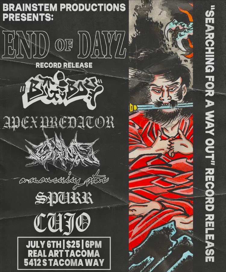 Saturday, July 6th 2024

Brainstem Productions Presents:

"Searching For A Way Out" Record Release Show

End of Dayz
Big Boy
Apex Predator
Slime
A Mourning Star
Spurr
Cujo

$25 ADV // $30 DOS
6:00PM DOORS // 6:30PM SHOW
ALL AGES

TICKETS: venuepilot.co/events/108692/…