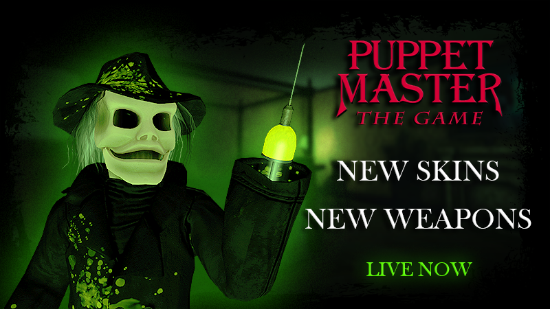 PuppetMasterTG's tweet image. Puppet Master: The Game just dropped its 1.5.3 update today, featuring the deadly new ReAnimation Blade as a free skin and weapon!
#puppetmaster #puppetmasterthegame #puppetmastergame #multiplayerhorror #asymmetricalhorrorgame #puppetmasterblade #horrorgames 
@fullmoonhorror