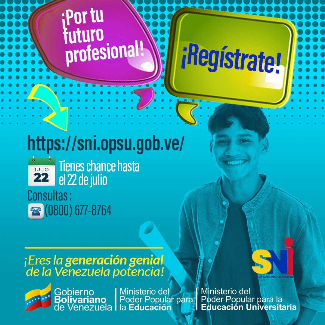 *¡Vamos, inscríbete en el SNI!*

Garantizamos la prosecución de tus estudios universitarios para que construyas tu futuro profesional y aportes todo tu talento al desarrollo integral del país. Por eso, no olvides que tienes hasta el 22 de julio para registrarte.