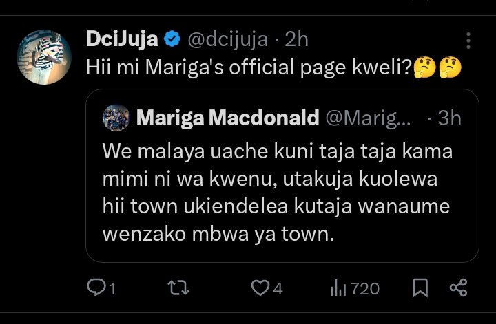 Haha, with this response, Mariga has just confirmed that the allegations of being a Kibera goon are painfully legit, the insults can tell. Meanwhile DCI Juja is seeking authentication first, ndio arushe dwano ya kuomba Kabej, hataki kuomba parody.