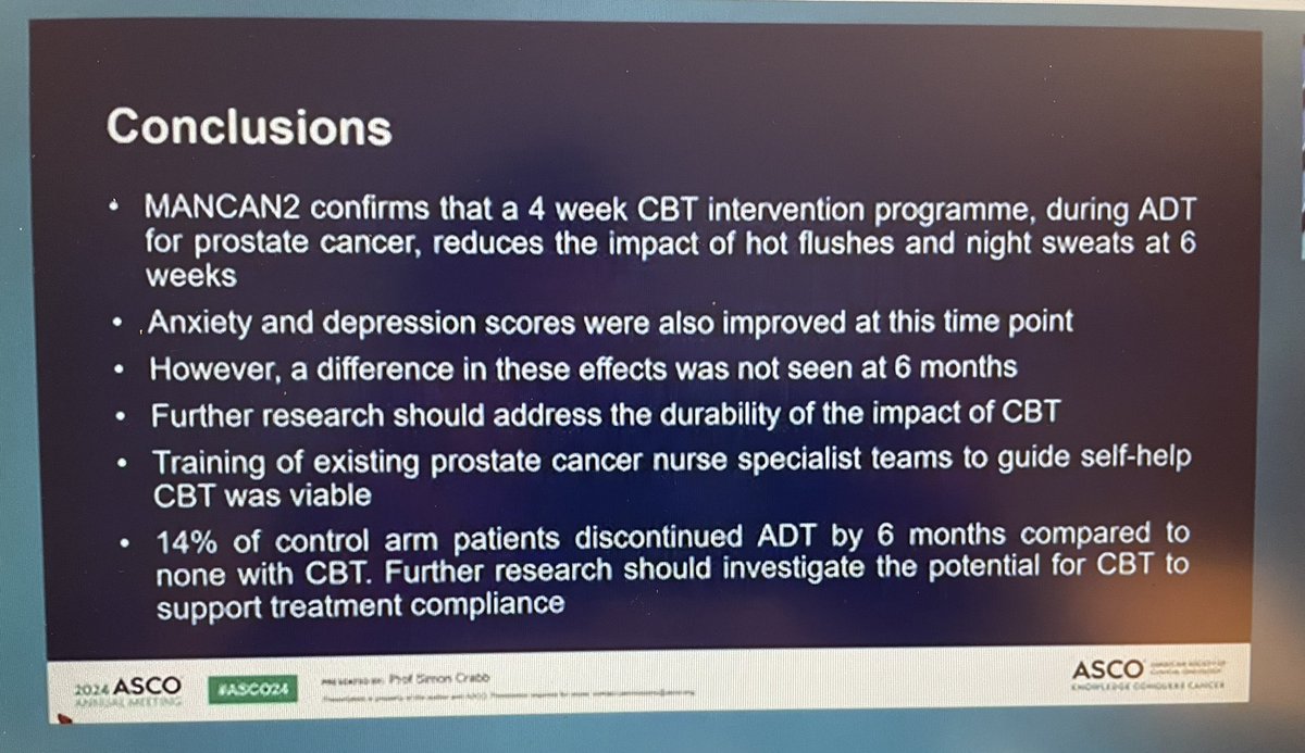 Dr. Crabb @unisouthampton MANCAN2 RCT of self-help cognitive behavioral therapy (CBT) 4 wks vs treatment as usual (TAU) in men on continuous #ADT >6 mos ➡️ mitigates hot flashes/night sweats at 6 wks but not at 6 mos (primary endpt), 14% d/c’ed ADT on TAU arm #ASCO24 @oncoalert