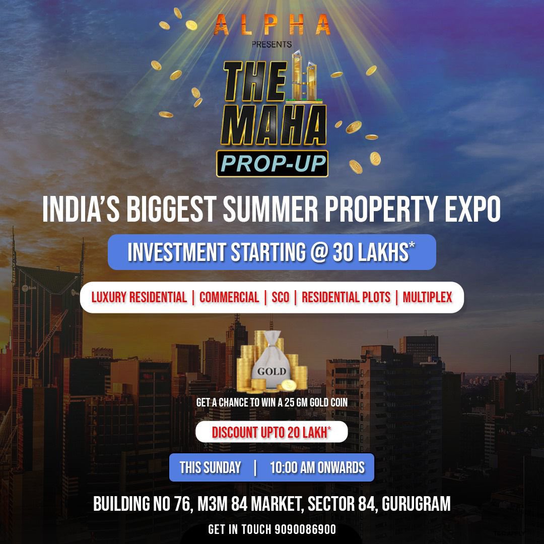 alphaedgeinfra's tweet photo. THE MAHA PROP-UP

India's Biggest Summer Property Expo

📅This Sunday
⏰10:00 AM Onwards
📍Building No 76, M3M 84 Market, Sector 84, Gurugram

Investment Starting at 30 Lakhs.
Get a Chance to Win a 25 gm Gold Coin

Get in Touch:9090086900

See you there!

*T&amp;C Apply https://t.co/CpOmC4x1Va