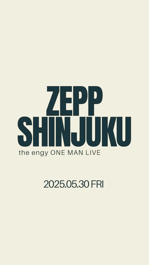 the_engy's tweet photo. 【ライブ情報】
遂にZeppでワンマンライブ決定‼️

the engy ONE MAN LIVE
2025/05/30(fri)東京 Zepp SHINJUKU

詳細は後日発表！ https://t.co/Oas11bzNqM