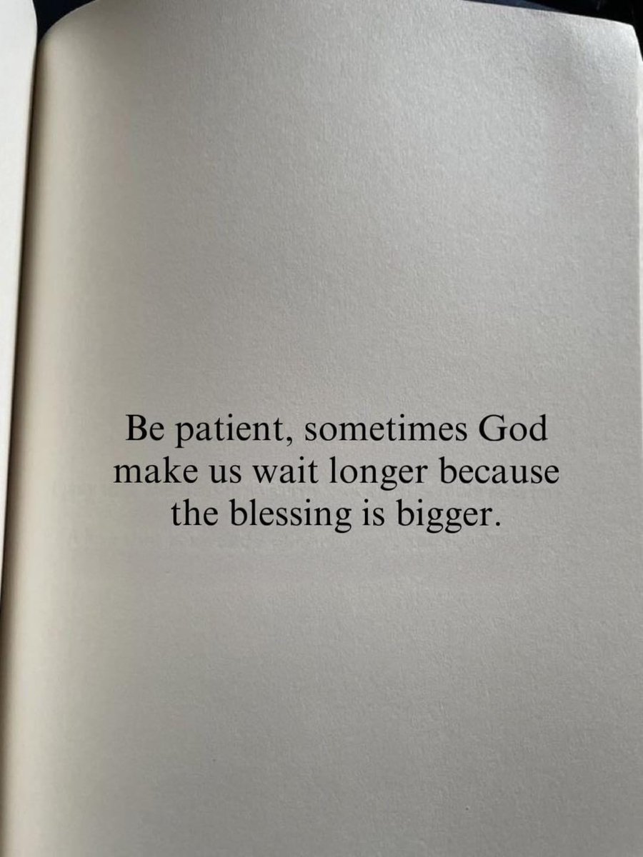 Be patient.