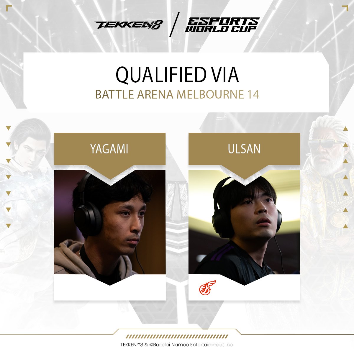 EWC_EN's tweet image. Congratulations to the 2 qualifying TEKKEN 8 players for #EsportsWorldCup at Battle Arena Melbourne 14!