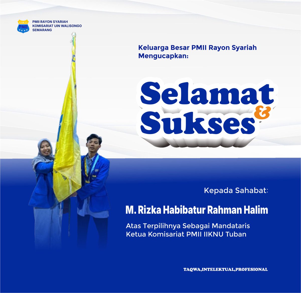 RayonSyariah's tweet photo. *[Selamat dan Sukses]*  

Tangan Terkepal dan Maju Kemuka SALAM PERGERAKAN ! ✊💙💛  

Keluarga Besar PMII Rayon Syariah Mengucapkan :   Selamat dan Sukses kepada Sahabat Muhammad Rikza Habibatur Rahman Halim Sebagai mandataris ketua komisariat PMII IIKNU Tuban. https://t.co/Vv2Kcps0YH