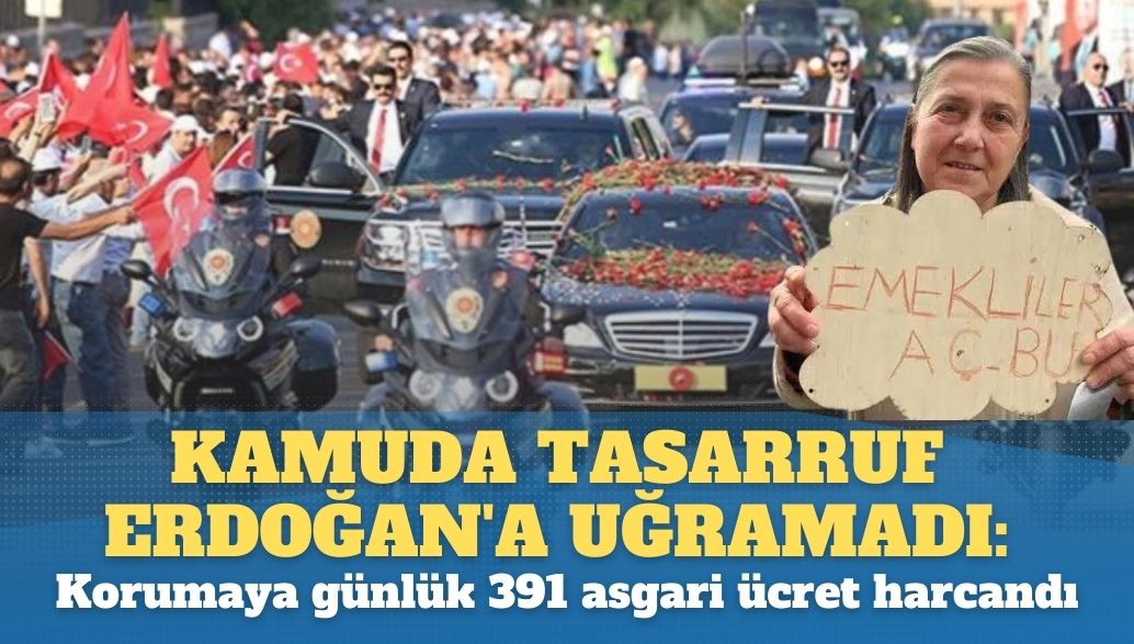 Kamuda tasarruf Erdoğan'a uğramadı: Koruma ordusuna günlük  391 asgari ücret harcandı aktifhaber.com/gundem/kamuda-…
