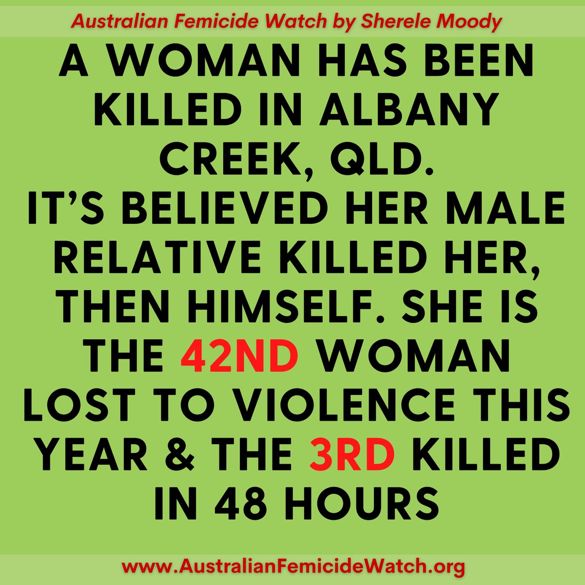 Three women have been killed (allegedly) by men in the past 48 hours. Police are investigating a murder-suicide in Albany Creek, Qld. It's understood a woman was murdered there by her son. He ended his own life. She is the 42nd woman killed this year and - as I said - the third