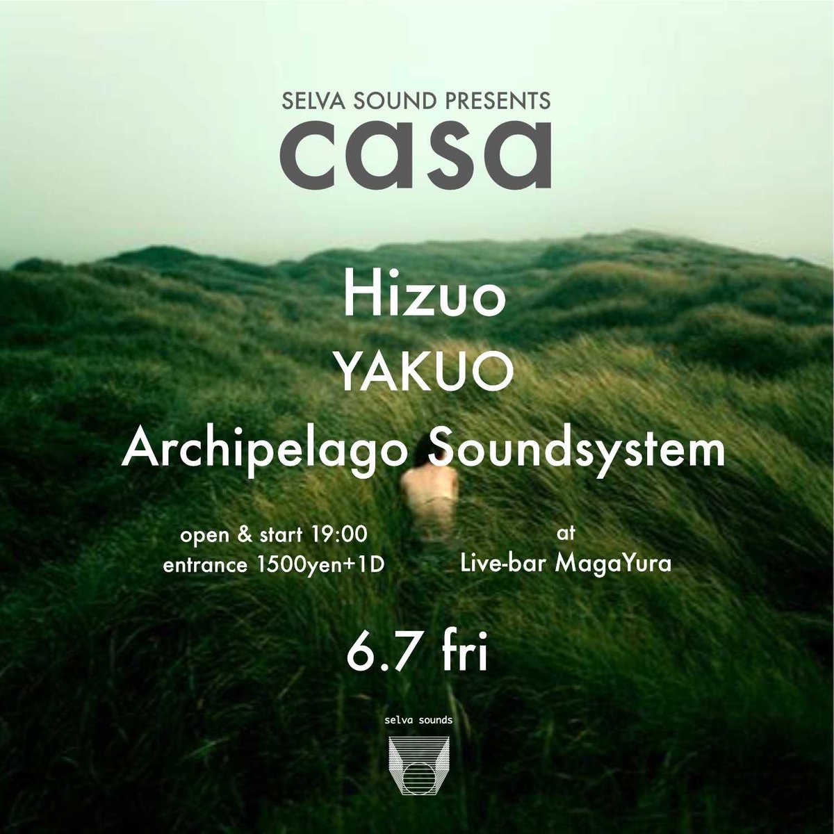 magayura_noda's tweet photo. 6/7Fri.
Selva Sounds presents
[casa]

Hizuo
YAKUO
Archipelago Soundsystem

open &amp; start 19:00
entrance ¥1500 (+1drink ¥500) https://t.co/uEyXbmo7Q7