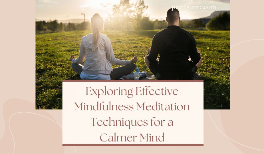 pretty_core's tweet photo. Exploring effective mindfulness meditation techniques for a calmer mind. Discover practical steps to enhance your mental well-being and find inner peace. 🧘‍♂️🧘‍♀️ #Mindfulness #Meditation #MentalHealth https://t.co/mLEkcohvZq https://t.co/P6eLvsDYpR