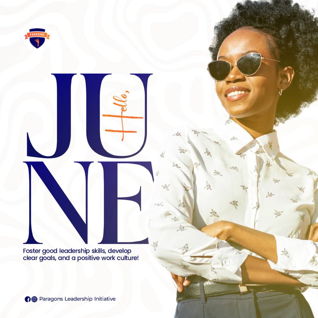 It's another 30 days to Foster good leadership skills,clear goals and develop a positive work culture!

Happy New Month!
#June #Leadershipskills #ParagonsLeadershipInitiative
