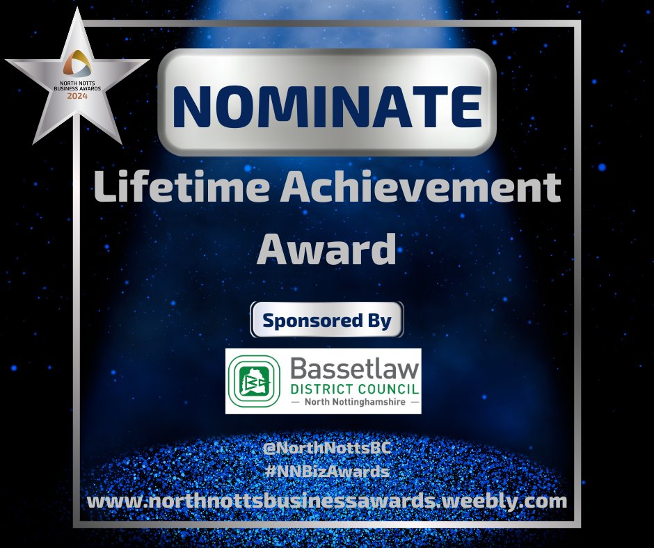Nominations Are invited For The Lifetime Achievement Award Sponsored by @BassetlawDC, this award will be presented to an outstanding business person whose achievements have had a profound commercial influence and impact in the North Notts region. Visit bit.ly/4a1cgrc