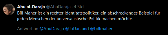 Jan_Barkmann_'s tweet photo. @AbuDaraja @JafJan @billmaher Ich würde eher sagen, Maher fordert den #Universalismus bei denen ein, die meinen ihn selektiv politisch einsetzen zu können. https://t.co/KH6pDX1ap0