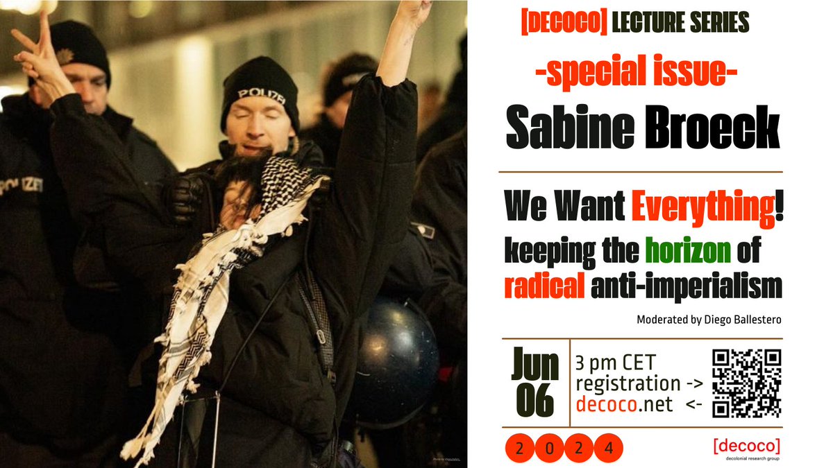 decoco_net's tweet photo. 📢 Join our SPECIAL session with Sabine Broeck @weserhag
🔍 "We Want Everything!: Keeping the Horizon of Radical Anti-Imperialism."
🗓️ Thursday 06.06 | 3pm CET
🌍 Explore with us the horizons out of the hegemonic, ethnocentric nation in #decoco.net
Apply: https://t.co/L6IZx5ORak https://t.co/gRg96Lu1Rm