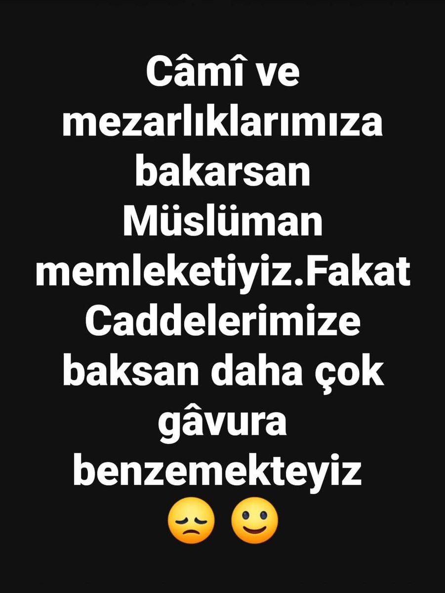Ne kadar da doğru bir söz utanç verici ceddimiz bugün ayağa kalksa ülkeyi kafirler işgal etmiş diye hepimizin kılıçta geçirirler değil mi