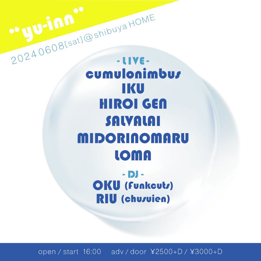 いよいよカムロ久しぶりのライブでございます！
カムロは20:40から！
頭から来てね！

2024.06.08(Sat)
“yu-inn”

<Live>
cumulonimbus
IKU
MIDORINOMARU
LOMA
SALVALAI
廣井弦
<DJ>
OKU (Funkcuts) 
DJりう (昼酔宴)

Start 16:00
前売¥2,500 / 当日¥3,000(+1Drink)
Ticket Info : reserve@toos.co.jp