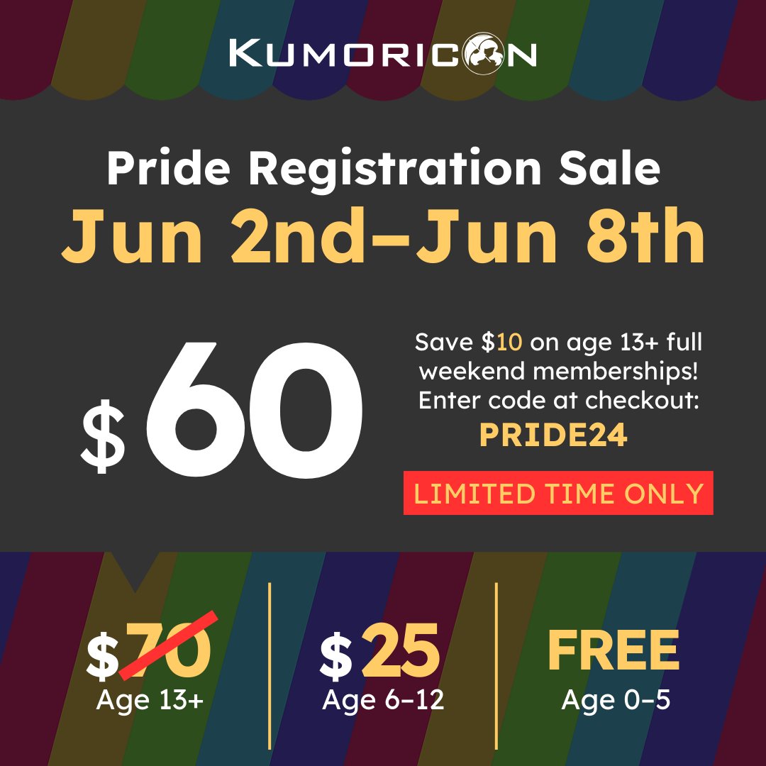 kumoricon's tweet photo. In celebration of Pride this month, Kumoricon is having a registration sale! 
From Sunday, June 2nd through Saturday, June 8th, full weekend registrations ages 13+ are $10 off! 

Use the discount code: PRIDE24 at checkout for the sale to apply.

https://t.co/TCkbmk7hG5 https://t.co/yQT5dEDTuX