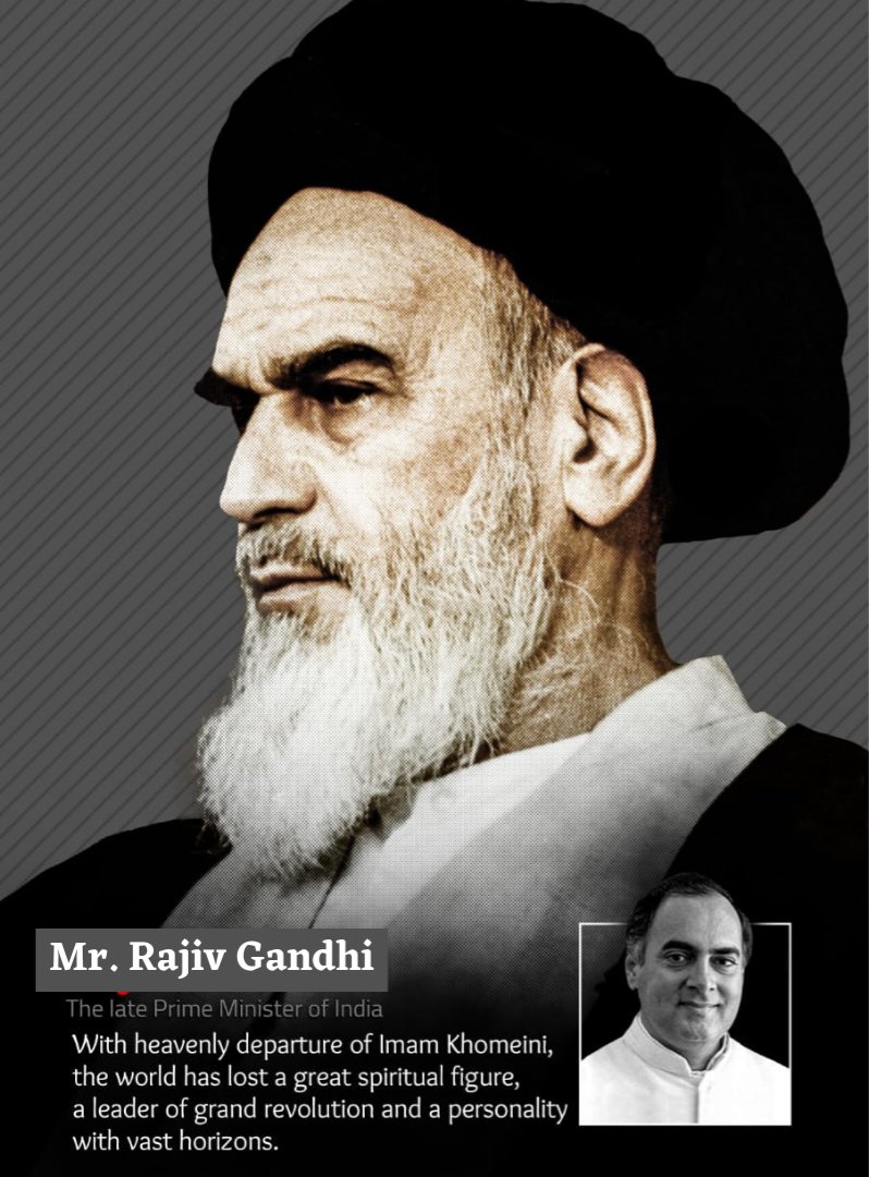 On Demise of Imam : With Heavenly departure of Imam Khomeini ,The world has lost a great spiritual figure, a Leader of Grand Revolution and a personality with vast horizons. 
-Mr. Rajiv Gandhi, Former PM of India. 
#KhomeiniForAll 
#KhomeiniTheRevolutionary