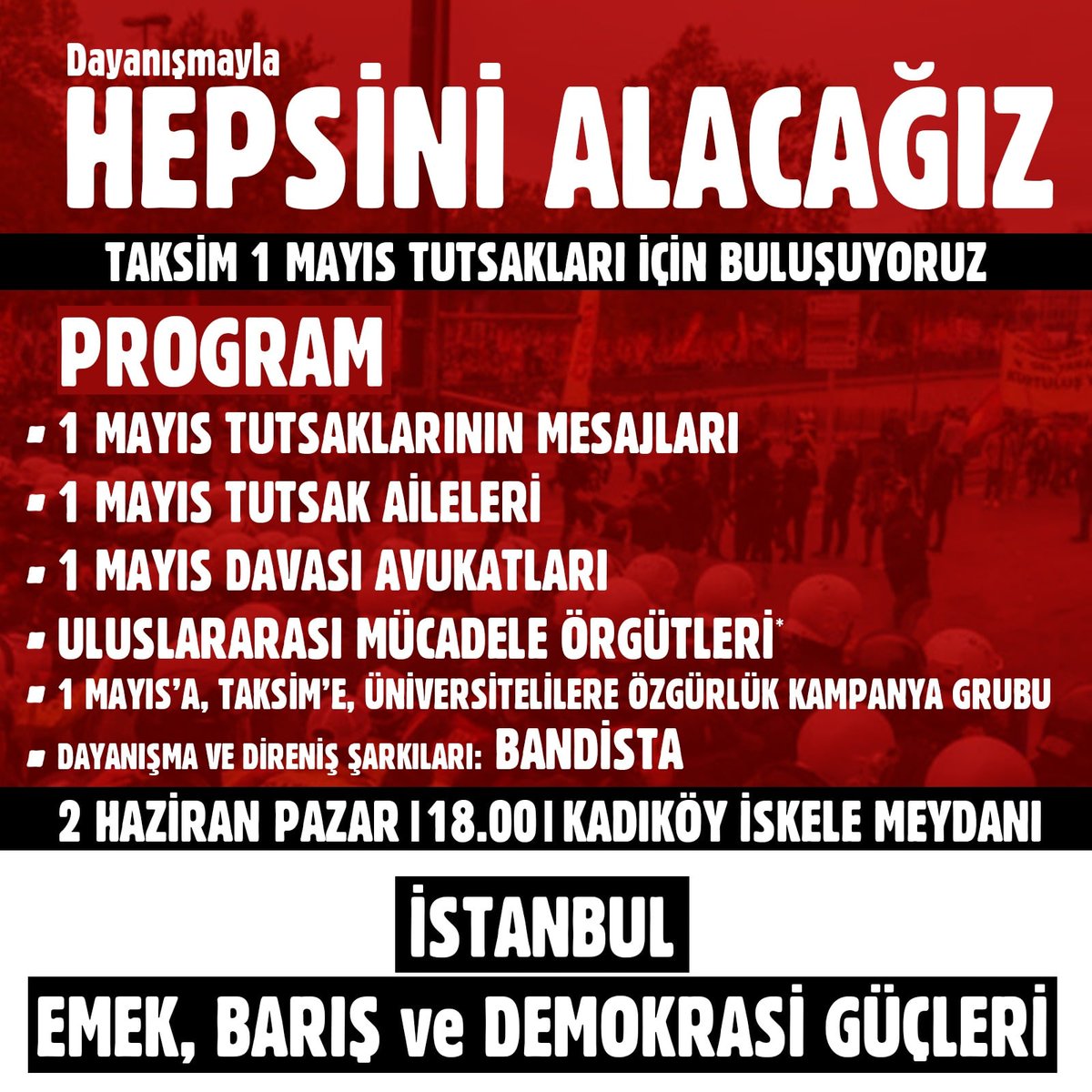 Dayanışma ile tüm 1 Mayıs tutuklularını alacağız! 18.00'de Kadıköy'deyiz. Hukuksuzca tutuklanan tüm dostlarımızın, yoldaşlarımızın özgürlüğü için herkesi alanda olmaya çağırıyoruz.