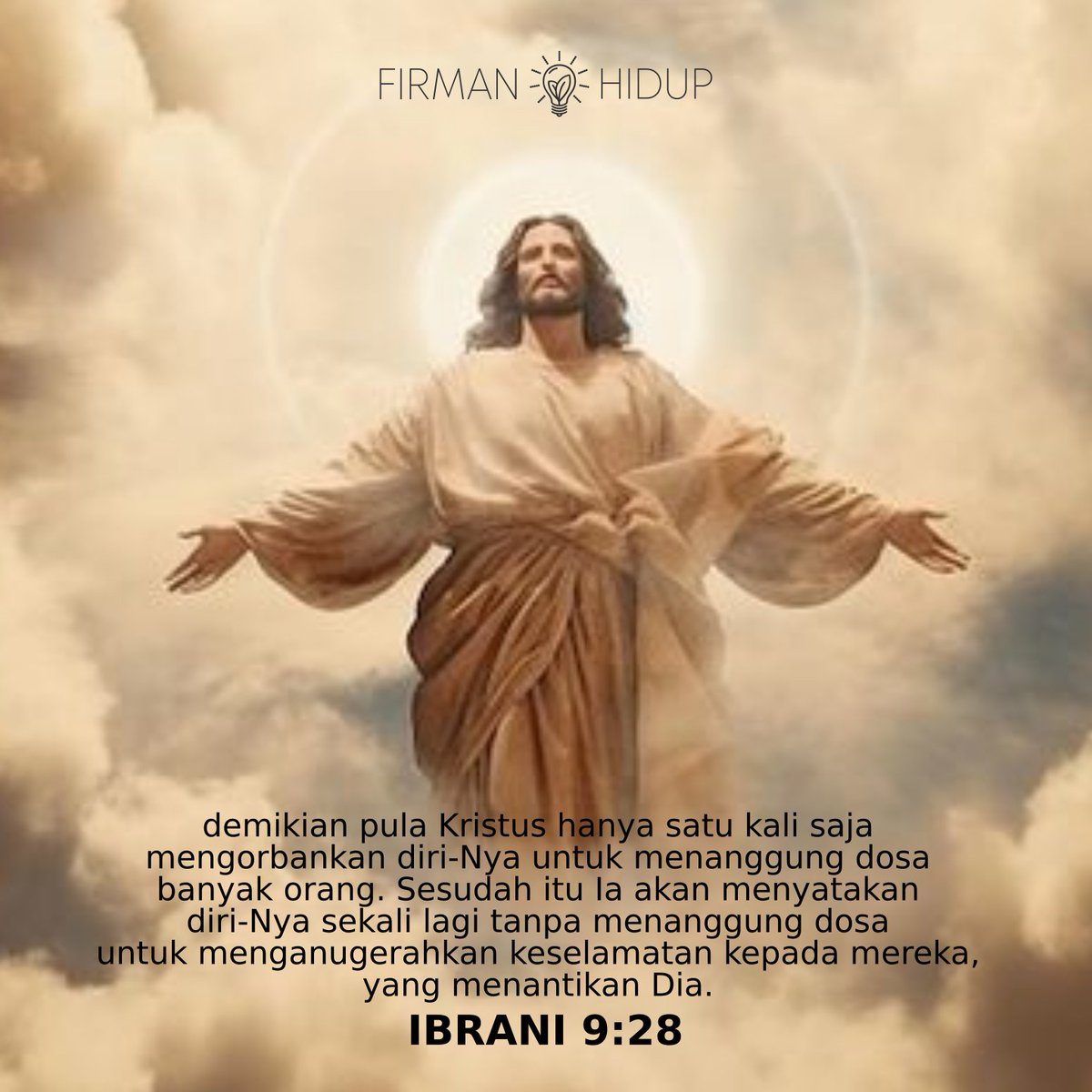 Maranatha - TUHAN YESUS datanglah 🙏

demikian pula Kristus hanya satu kali saja mengorbankan diri-Nya untuk menanggung dosa banyak orang. Sesudah itu Ia akan menyatakan diri-Nya sekali lagi tanpa menanggung dosa untuk menganugerahkan keselamatan kepada mereka, yg menantikan Dia.