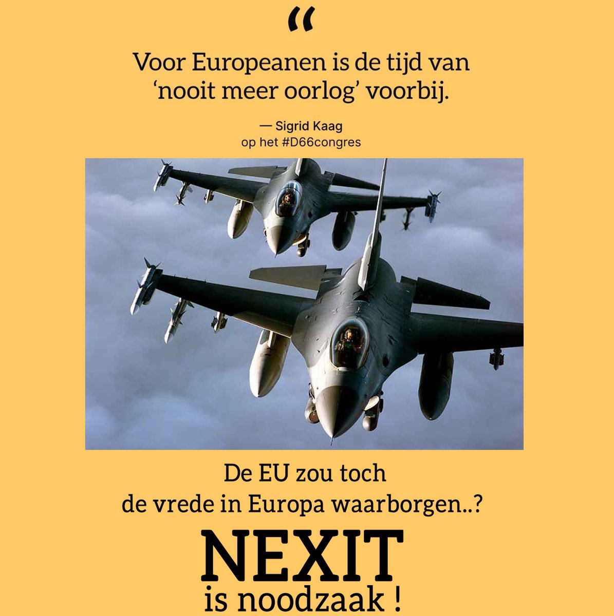 0Frah5's tweet photo. @RobJetten Je zegt Europa waar je de EU bedoelt Rob.

Kies je voor veiligheid, voor grip op migratie en loskomen van de klimaatwaan ? 
Kies dan voor een sterk Nederland #stemFvD !

#UseYourVote
#StopTheEU
#StopTotalitarianism
#StopWarCriminals

ps
Kaag wist het blijkbaar al een tijdje... https://t.co/02KWaHaorY