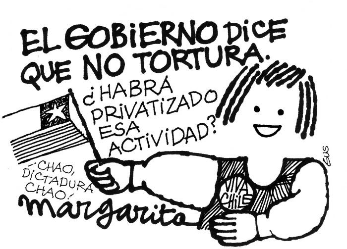 Ustedes son muy jóvenes, por eso les cuento que entre 1984 y 1991 existió una publicación llamada Fortín Mapocho que era un bastión de la oposición a la dictadura. En la portada venía Margarita, una niña valiente que decía cosas. Buen viaje Gustavo Donoso. Gracias por ella.