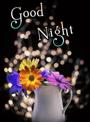 Good night my Friends