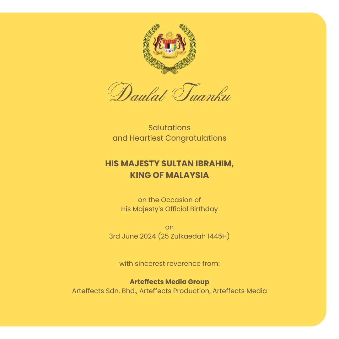 ArteffectsMedia's tweet photo. Daulat Tuanku

Salutations and Heartiest Congratulations

HIS MAJESTY SULTAN IBRAHIM, KING OF MALAYSIA

on the Occasion of His Majesty’s Official Birthday on 3rd June 2024 (25 Zulkaedah 1445H)

with sincerest reverence from:

Arteffects Media Group https://t.co/zI9wexn89f