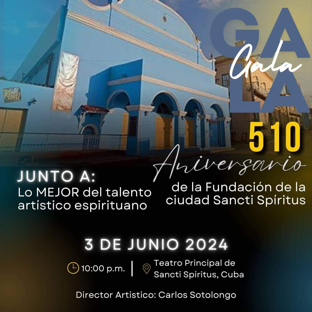 Gala por el 510 Aniversario de la fundación de la ciudad de Sancti Spíritus!!! El 3 de junio a las 10 pm desde el Teatro Principal #YayaboEn510 #SanctiSpíritusEnMarcha <a href="/DiazCanelB/">Miguel Díaz-Canel Bermúdez</a> <a href="/AlexisLorente74/">Alexis Lorente Jiménez</a> <a href="/DeivyPrezMartn1/">Deivy Pérez Martín</a> <a href="/Leonel_Diaz_C/">Leonel Díaz</a> <a href="/citmacuba/">Ministerio de Ciencia, Tecnología y Medio Ambiente</a>