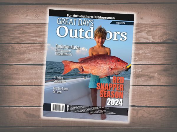 Check out our June issue! Red snapper season 2024, fly fishing southern bass, destination Alaska an introduction to the Kenai Peninsula and more! #fishing #hunting #greatdaysoutdoors